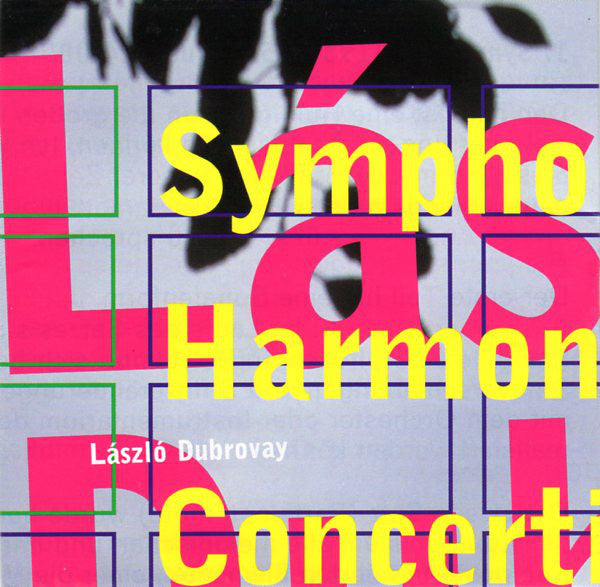 László Dubrovay - Symphonia, Harmonics II, Concertino Für Digital Klavier Und Digitales Orchester (CD, Album) - USED