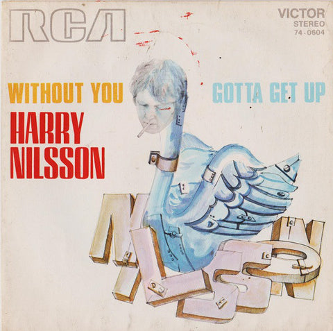 Harry Nilsson - Without You / Gotta Get Up (7") - USED