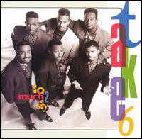 Take 6 - So Much 2 Say (CD, Album) - USED