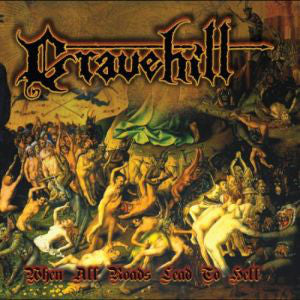 Gravehill - When All Roads Lead To Hell (CD, Album) - USED