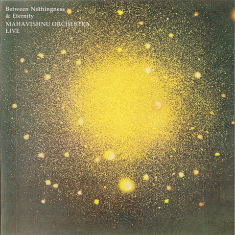 Mahavishnu Orchestra - Between Nothingness & Eternity (CD, Album, RE) - USED