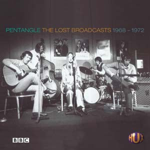 Pentangle - The Lost Broadcasts 1968 - 1972 (2xCD, RP) - NEW