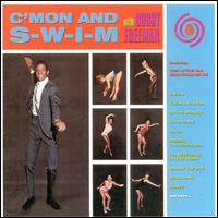 Bobby Freeman - C'mon and S-W-I-M With Bobby Freeman (CD, Comp) - USED