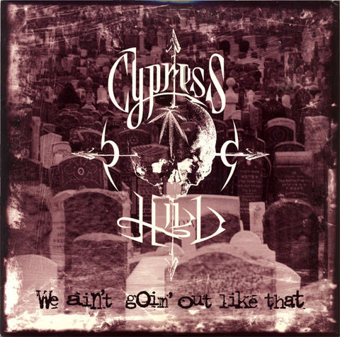 Cypress Hill - We Ain't Goin' Out Like That (12") - USED