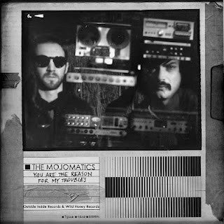 The Mojomatics - You Are The Reason For My Troubles (LP, Album) - NEW