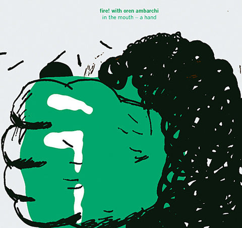 Fire! With Oren Ambarchi - In The Mouth - A Hand (2xLP, Album) - NEW