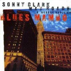 Sonny Clark / Max Roach & George Duvivier - Blues Mambo (CD, Album) - USED