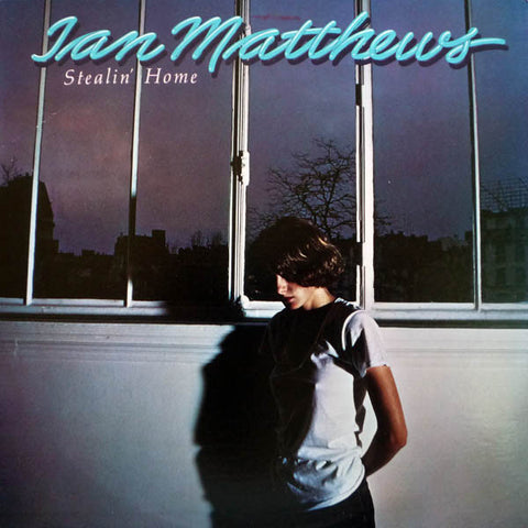 Ian Matthews* - Stealin' Home (LP, Album) - USED