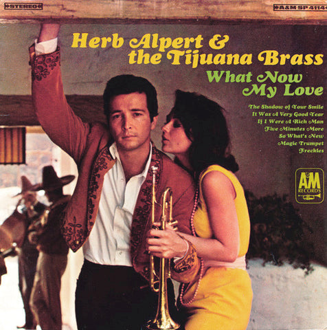 Herb Alpert & The Tijuana Brass - What Now My Love (LP, Album) - USED