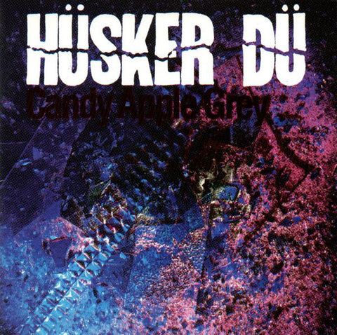 Hüsker Dü - Candy Apple Grey (CD, Album, RE) - NEW