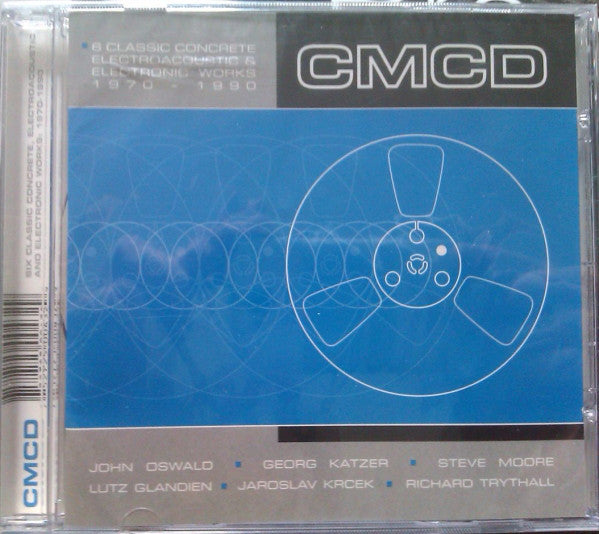 Various - CMCD (Six Classic Concrete, Electroacoustic And Electronic Works 1970-1990) (CD, Comp, RE) - USED