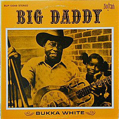 Bukka White - Big Daddy (LP, Album) - NEW