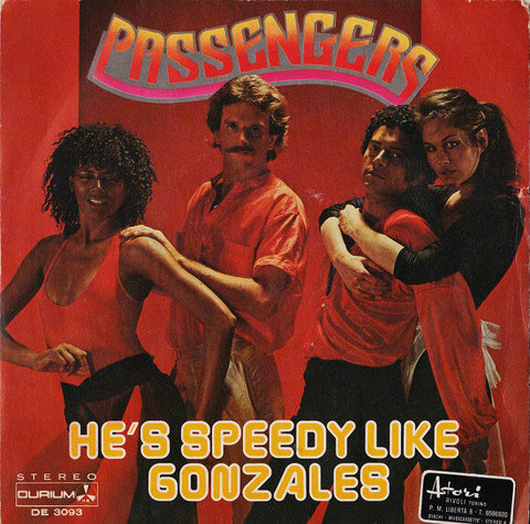 Passengers (2) - He's Speedy Like Gonzales (7", Single) - USED
