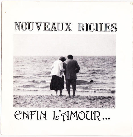 Nouveaux Riches - Enfin L’Amour... (7", Single) - USED