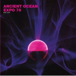 Ancient Ocean / Expo 70* - Ancient Ocean / Expo 70 (LP, Ltd) - NEW