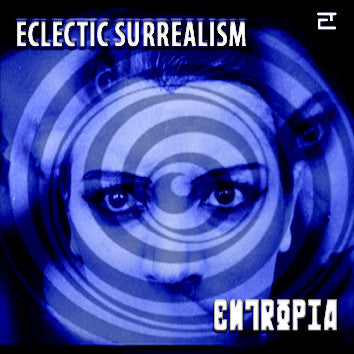 Entropia - Eclectic Surrealism (CD, Album) - USED