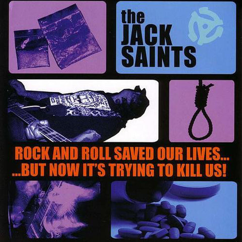 The Jack Saints - Rock and Roll Saved Our Lives...But Now It's Trying To Kill Us! (CD) - USED