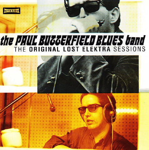 The Paul Butterfield Blues Band - The Original Lost Elektra Sessions (CD) - USED
