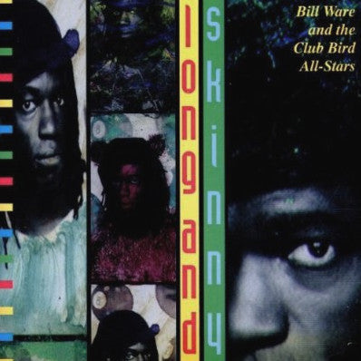 Bill Ware And The Club Bird All-Stars - Long And Skinny (CD, Album) - USED