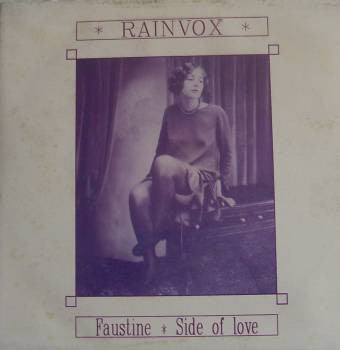 Rainvox - Faustine / Side Of Love (7") - USED
