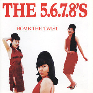 The 5.6.7.8's - Bomb The Twist (CD, EP) - USED