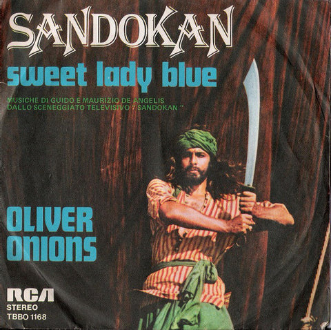 Oliver Onions - Sandokan / Sweet Lady Blue (7") - USED