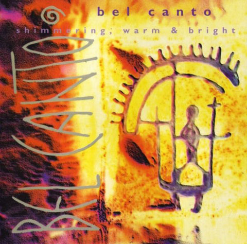 Bel Canto - Shimmering, Warm & Bright (CD, Album) - USED
