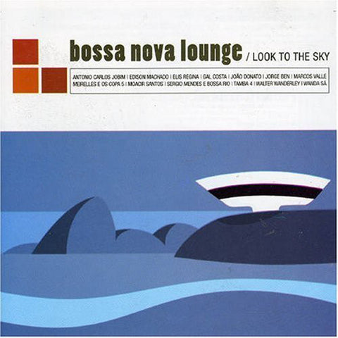 Various - Bossa Nova Lounge: Look To The Sky (CD, Comp) - USED