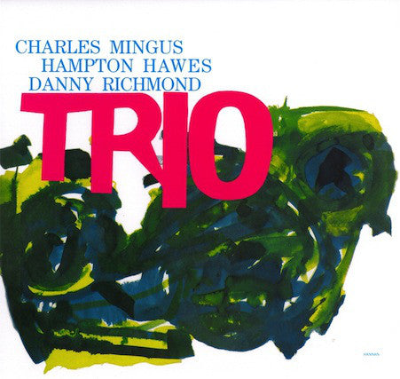 Charles Mingus With Hampton Hawes & Danny Richmond* - Trio (LP, Album, RE) - NEW