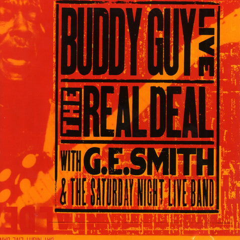 Buddy Guy With G.E. Smith And The Saturday Night Live Band - Live: The Real Deal (CD, Album) - USED