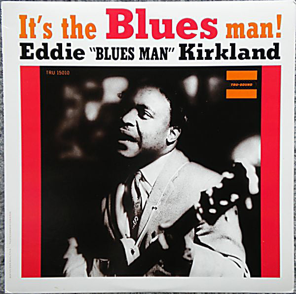 Eddie "Blues Man" Kirkland* - It's The Blues Man! (LP, Album, RE, RM) - USED