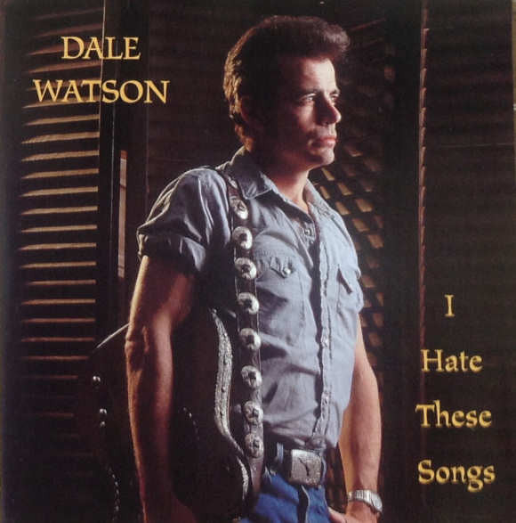 Dale Watson - I Hate These Songs (CD, Album) - USED