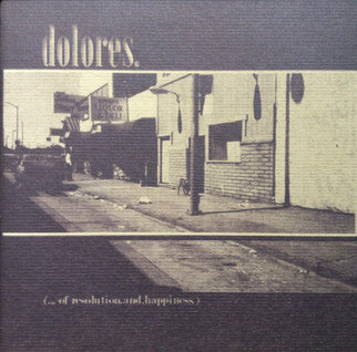 Dolores (11) - Of Resolution And Happiness (7", Ltd, Num, Gol) - USED