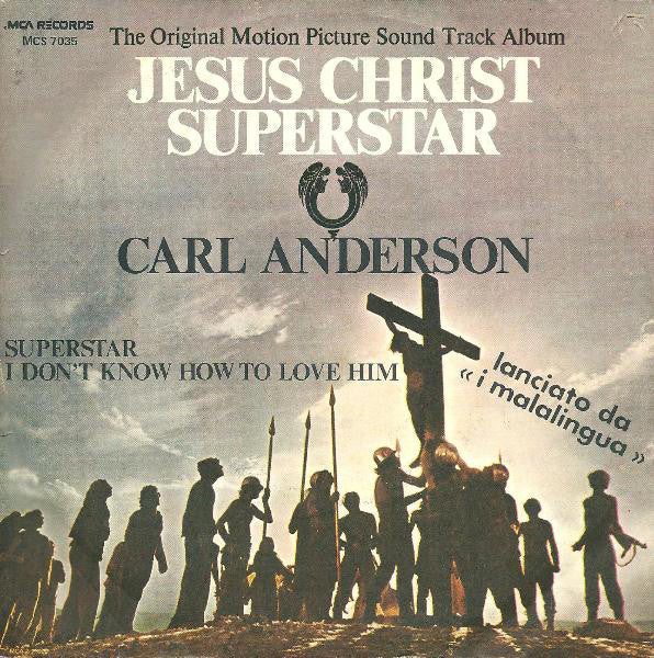 Carl Anderson - Superstar / I Don't Know How To Love Him (From The Original Motion Picture Sound Track Album "Jesus Christ Superstar") (7") - USED