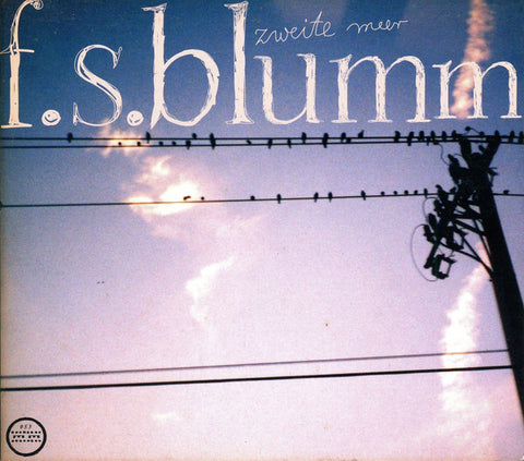 F.S. Blumm - Zweite Meer (CD, Album, Dig) - NEW