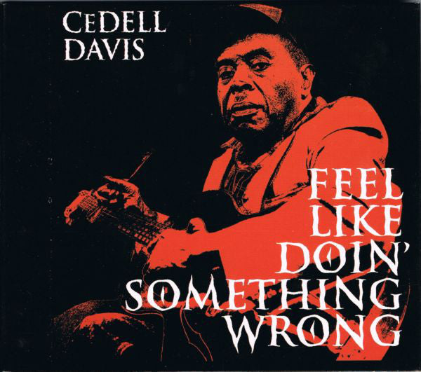 CeDell Davis - Feel Like Doin' Something Wrong (CD, Album) - USED