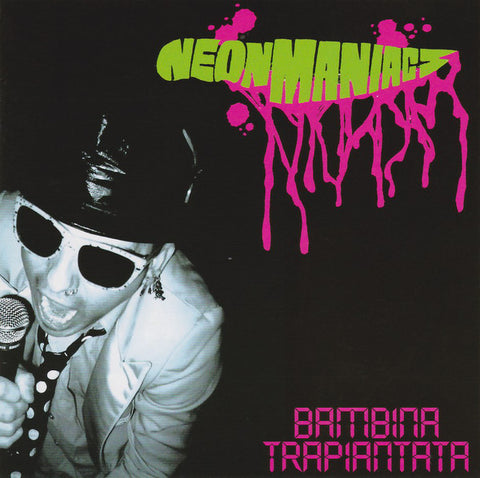 Neon Maniacs - Bambina Trapiantata (CD) - USED