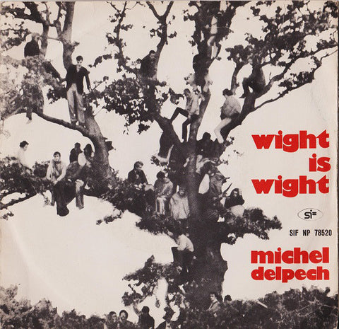 Michel Delpech - Wight Is Wight (7", RP) - USED
