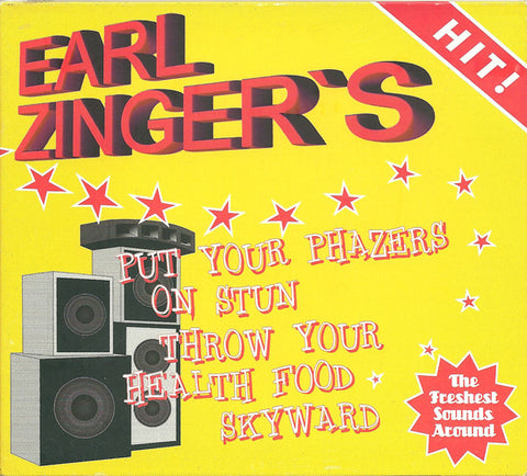 Earl Zinger - Earl Zinger's Put Your Phazers On Stun Throw Your Health Food Skyward (CD, Album, RE) - USED