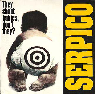Serpico (3) - They Shoot Babies, Don't They? (7", Pur) - USED