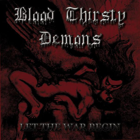 Blood Thirsty Demons - Let The War Begin (CD, Album, RE) - NEW