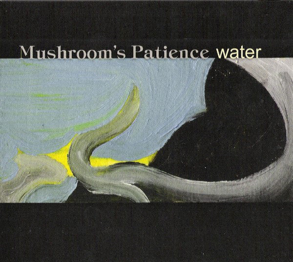 Mushroom's Patience - Water (CD, Album, Ltd) - USED