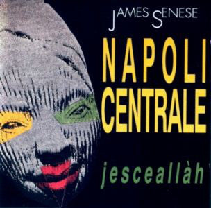 James Senese / Napoli Centrale - Jesceallàh (CD, Album) - USED