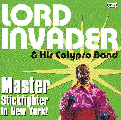 Lord Invader & His Calypso Band* - Master Stickfighter In New York (CD, Comp) - NEW