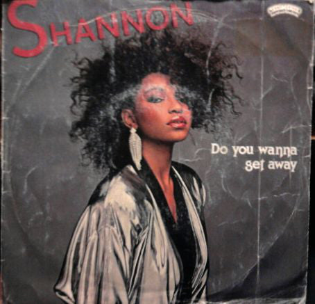 Shannon - Do You Wanna Get Away (7") - USED