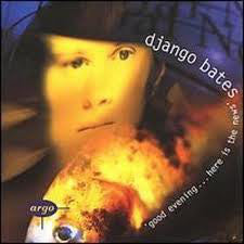Django Bates - Good Evening... Here Is The News (CD, Album) - USED