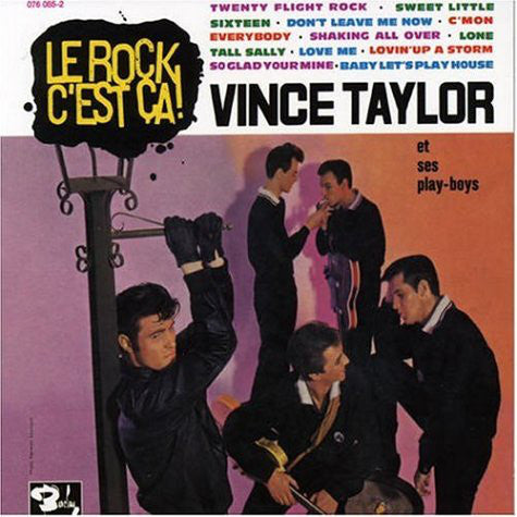 Vince Taylor Et Ses Play-Boys* - Le Rock C'est Ça ! (CD, Album, RE) - NEW