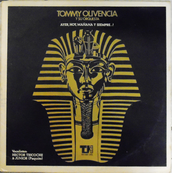 Tommy Olivencia Y Su Orquesta Vocalistas:  Hector Tricoche & Junior (Paquito)* - Ayer, Hoy, Mañana Y Siempre...! (LP, Album) - USED