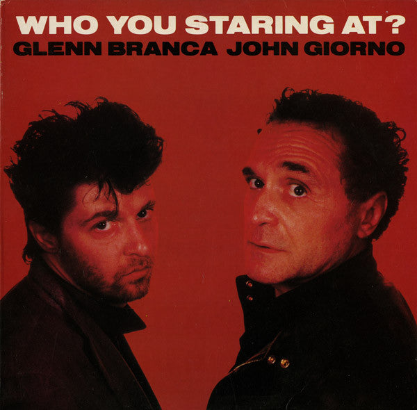 Glenn Branca / John Giorno - Who You Staring At? (LP) - USED