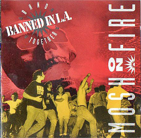 Various - Banned In L.A. / Band Together: Mosh On Fire (CD, Comp) - USED